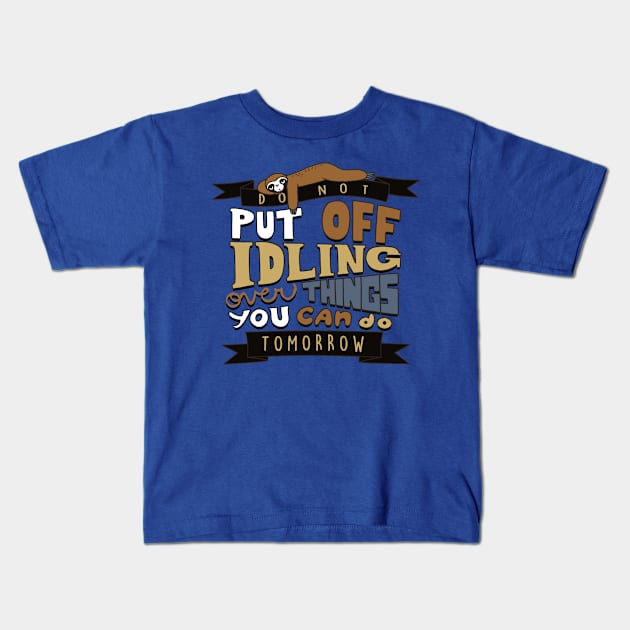 The sloth quote Kids T-Shirt by Originals by Boggs Nicolas